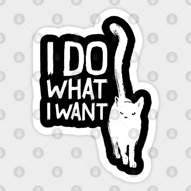 Funny cat I do what I want with my cat funny gift Sticker by Pannolinno